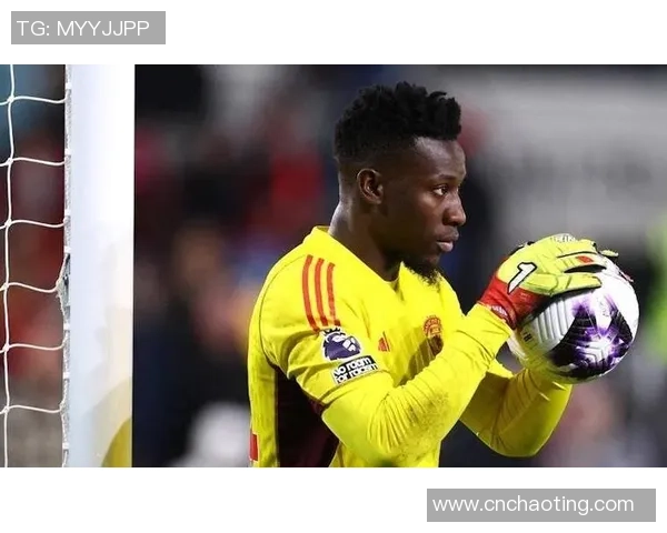 曼联坚定信念新门将表现出色今夏不再引进奥纳纳